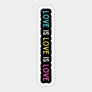 Love is Love is Love Sticker